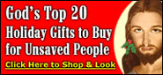 God's Top 20 Holiday Gifts for Unsaved People!