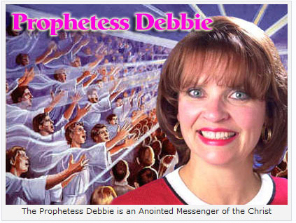 The Prophetess Debbie is an Anointed Messenger of the Christ