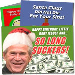 Click for Hilarious Christmas Cards - Dick Cheney's Life is Tough, Life is Hard Holiday Card!