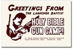 Click Here to Visit the Landover Baptist Bible Gun Camp and Firearms University Store