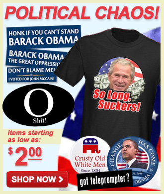 Anti Obama? Pro Obama? Pick a Side and Stick to It! Hilarious Political bumper stickers, shirts, mugs and more! Click Here!