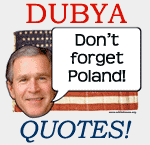Dubya Quotes for the Holidays!