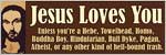 Jesus Loves You Unless...