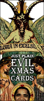 Check out Landover Baptist's new line of Just Plain Evil Holiday Cards and More!