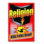 Religion Kills Folks Dead!