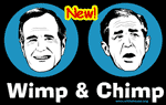 Wimp And Chimp Gear!