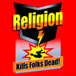 Religion Kills Folks Dead Gear
