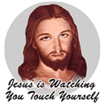 Gear that tells people Jesus is watching them do any number of disgusting things